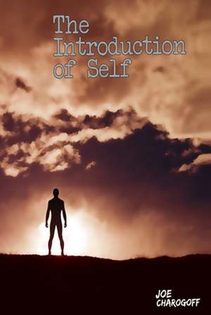 The Introduction of Self de Joe A. Charogoff