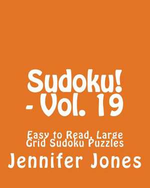 Sudoku! - Vol. 19 de Jennifer Jones