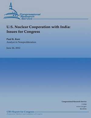 U.S. Nuclear Cooperation with India de Paul K. Kerr