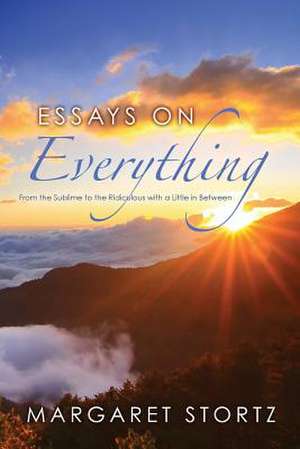 Essays on Everything de Margaret Stortz