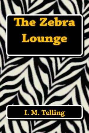 The Zebra Lounge de I. M. Telling