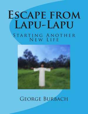 Escape from Lapu-Lapu de George Burbach