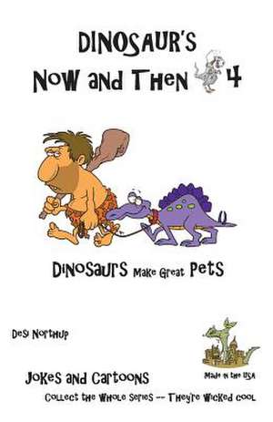 Dinosaur's Now and Then 4 de Desi Northup