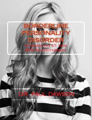 Borderline Personality Disorder de Dr Paul Dawson