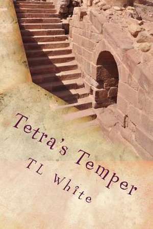 Tetra's Temper de Tl White