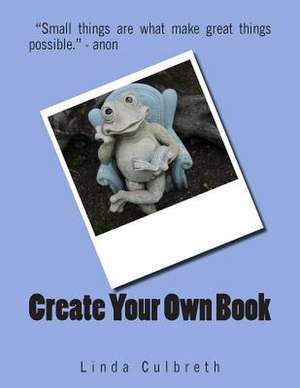 Create Your Own Book de Linda Culbreth