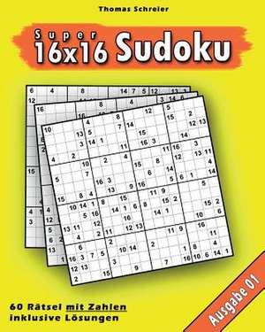 16x16 Super-Sudoku Ausgabe 01 de Thomas Schreier