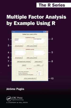 Multiple Factor Analysis by Example Using R de Jérôme Pagès