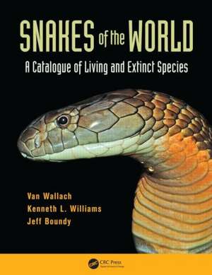 Snakes of the World: A Catalogue of Living and Extinct Species de Van Wallach