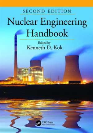 Nuclear Engineering Handbook de Kenneth D. Kok