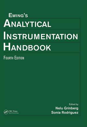 Ewing's Analytical Instrumentation Handbook, Fourth Edition de Nelu Grinberg