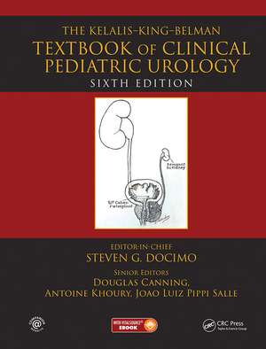 The Kelalis--King--Belman Textbook of Clinical Pediatric Urology de Steven G. Docimo