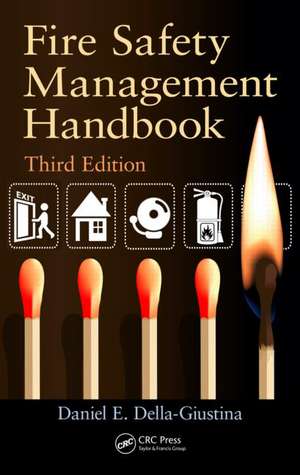 Fire Safety Management Handbook de Daniel E. Della-Giustina