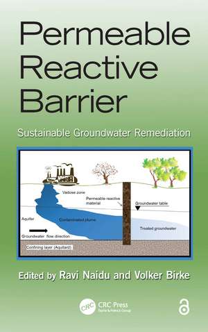 Permeable Reactive Barrier: Sustainable Groundwater Remediation de Ravi Naidu