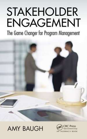 Stakeholder Engagement: The Game Changer for Program Management de Amy Baugh