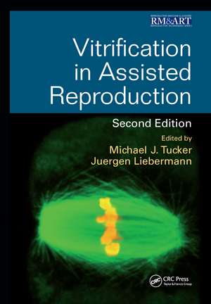 Vitrification in Assisted Reproduction de Michael Tucker