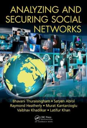 Analyzing and Securing Social Networks de Bhavani Thuraisingham