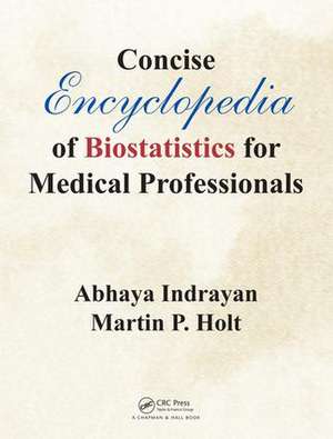 Concise Encyclopedia of Biostatistics for Medical Professionals de Abhaya Indrayan