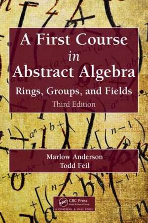 A First Course in Abstract Algebra: Rings, Groups, and Fields, Third Edition de Marlow Anderson