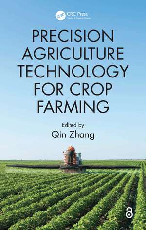 Precision Agriculture Technology for Crop Farming de Qin Zhang