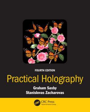 Practical Holography de Graham Saxby