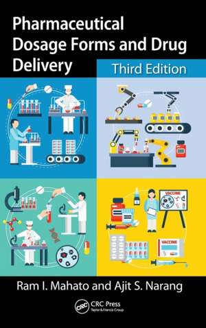 Pharmaceutical Dosage Forms and Drug Delivery: Revised and Expanded de Ram I. Mahato