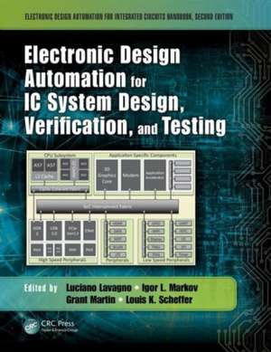 Electronic Design Automation for IC System Design, Verification, and Testing de Luciano Lavagno