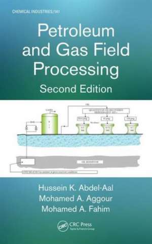 Petroleum and Gas Field Processing de Hussein K. Abdel-Aal