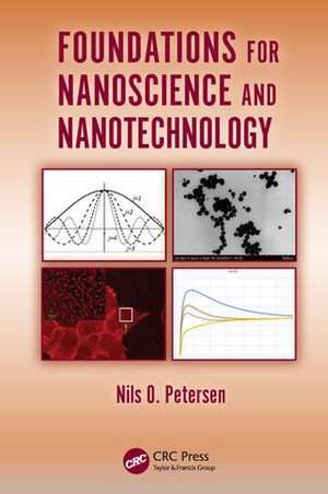 Foundations for Nanoscience and Nanotechnology de Nils O. Petersen