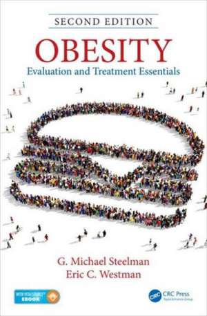 Obesity: Evaluation and Treatment Essentials, Second Edition de G. Michael Steelman