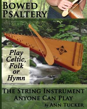 Bowed Psaltery de Ann Tucker