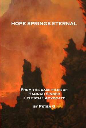 Hope Springs Eternal de Peter G