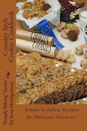 Country Style Cookie Cookbook de Rose Montgomery