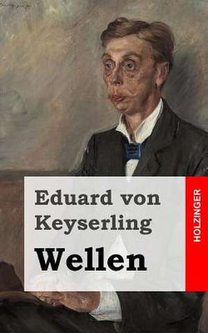 Wellen de Eduard Von Keyserling