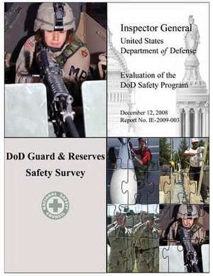 Evaluation of the Dod Safety Program - Dod Guard & Reserves Safety Survey de Department Of Defense