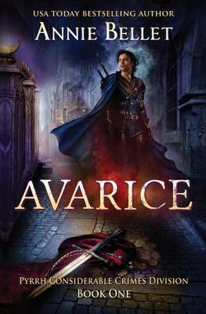 Avarice de Annie Bellet