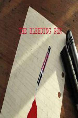 The Bleeding Pen de MR Gerald Green