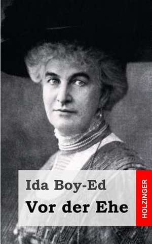 VOR Der Ehe de Ida Boy Ed