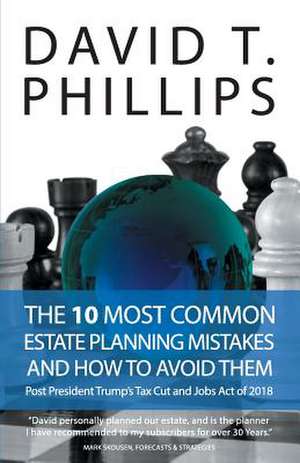 10 Most Common Estate Planning de David T. Phillips