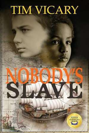 Nobody's Slave de Tim Vicary