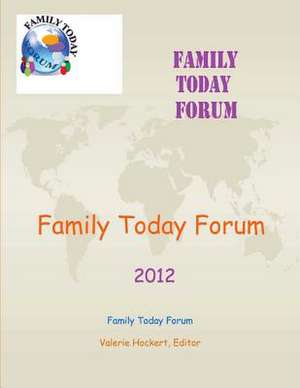 Family Today Forum de Valerie Hockert Editor