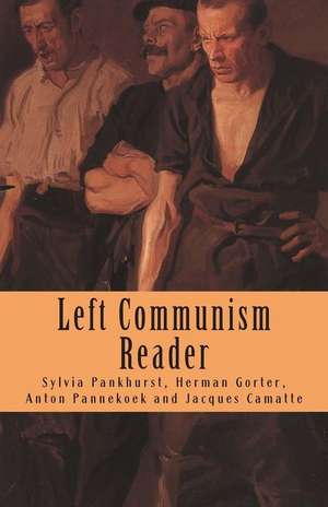 Left Communism Reader de Jacques Camatte