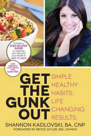 Get the Gunk Out de Ba Cnp Shannon Kadlovski