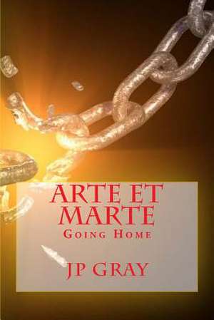 Arte Et Marte - Going Home de J. P. Gray