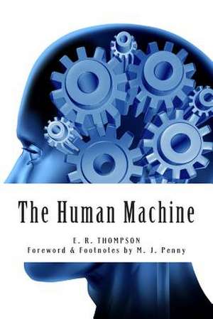 The Human Machine de E. R. Thompson