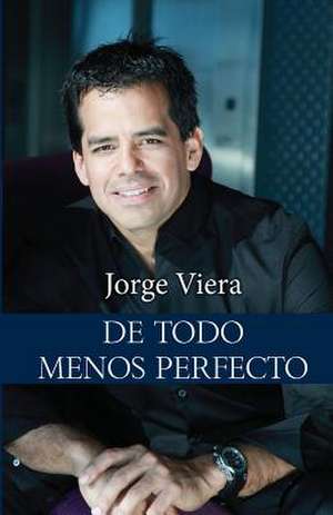 de Todo Menos Perfecto de Jorge Viera