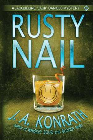 Rusty Nail de J. A. Konrath