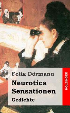 Neurotica / Sensationen de Felix Dormann