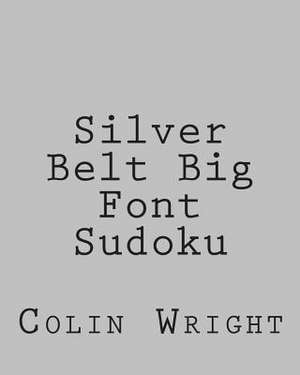 Silver Belt Big Font Sudoku de Colin Wright