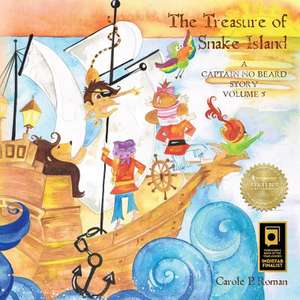 The Treasure of Snake Island de Carole P. Roman